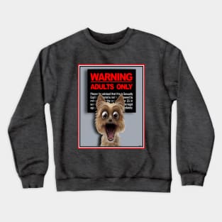 HUMANS HORRIFY TERRIFIED TERRIER Crewneck Sweatshirt